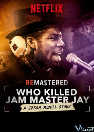 Ai Đã Giết Jam Master Jay?