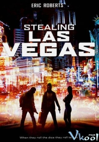Đánh Cắp Las Vegas / Vụ Cướp LasVegas