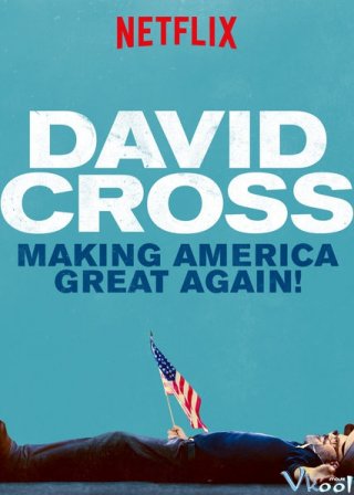 David Cross: Phục Hưng Nước Mỹ