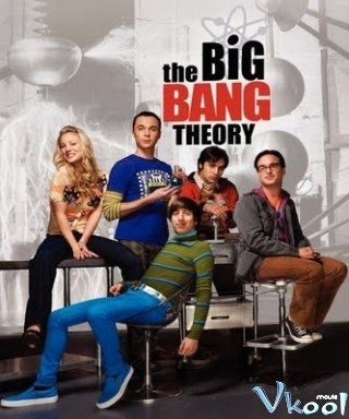 Vụ Nổ Lớn (Phần 3) – The Big Bang Theory (Season 3)
